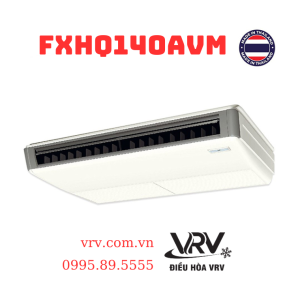 Dàn Lạnh VRV Daikin Áp Trần FXHQ140AVM