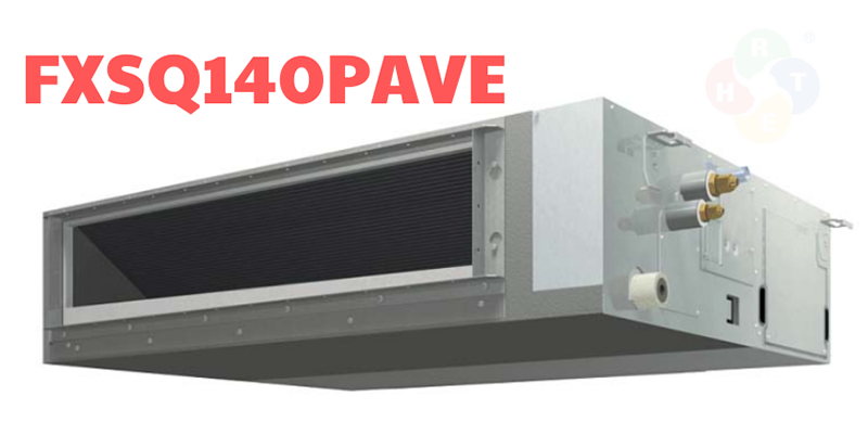 Dàn Lạnh VRV Daikin FXSQ140PAVE
